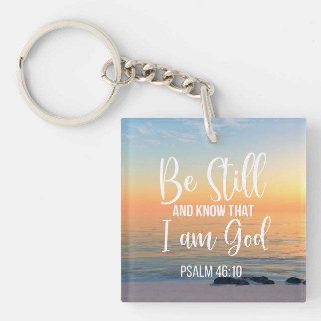 Be Still and Know that I am God Key Ring (Front)