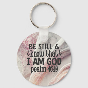 Be Still and Know that I am God Key Ring