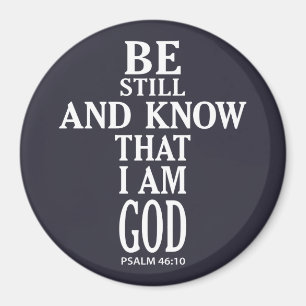 BE STILL AND KNOW THAT I AM GOD   MAGNET