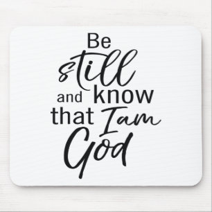 Be Still And Know That I Am God Mouse Mat