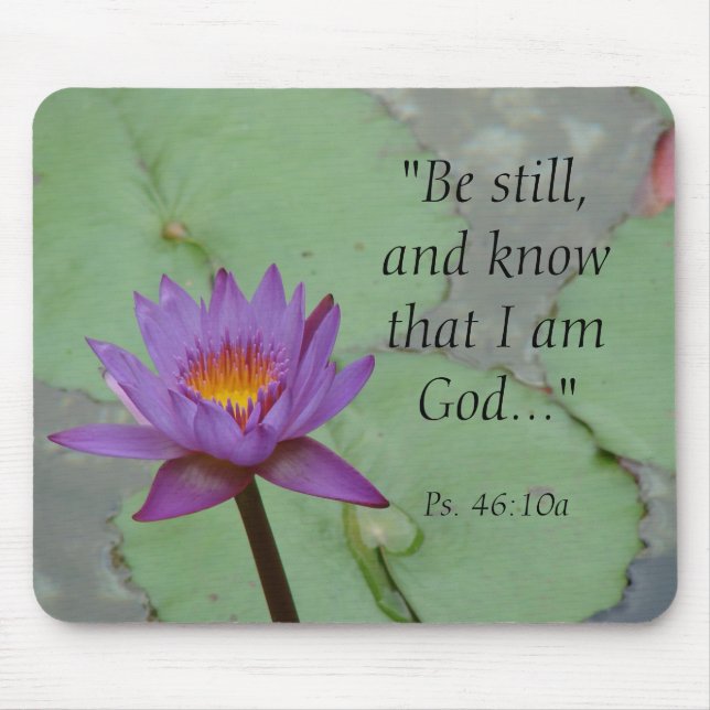 "Be still, and know that I am God..."... Mouse Mat (Front)