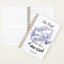 Be still and know that I am God! Planner