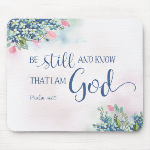 Be Still and Know that I am God, Ps 46:10 Mouse Mat