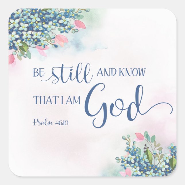 Be Still and Know that I am God, Ps 46:10 Square Sticker (Front)