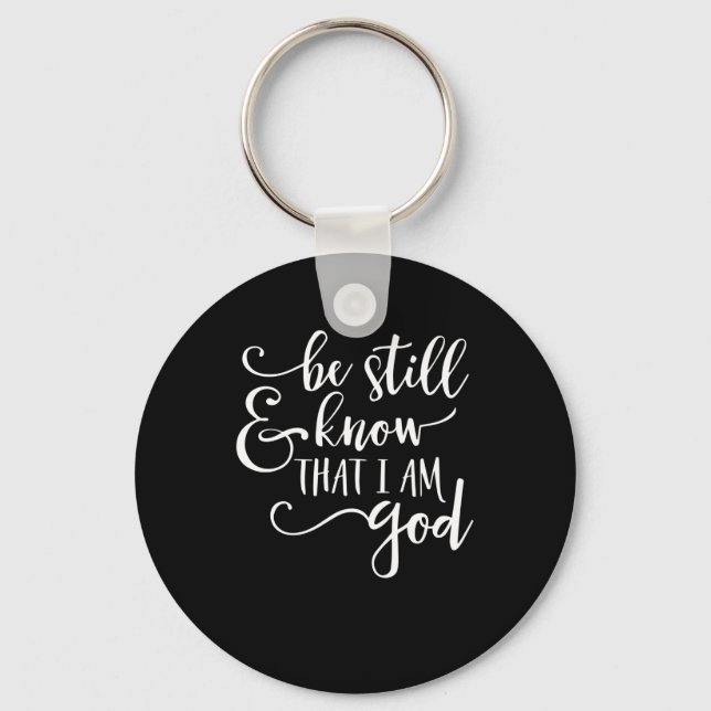 Be Still And Know That I Am God  Psalm 46 10 Chris Key Ring (Front)