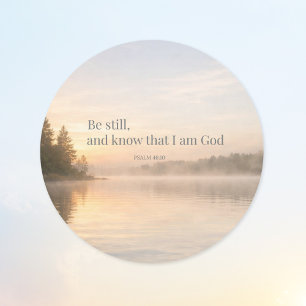 Be Still and Know That I Am God   Psalm 46:10 Classic Round Sticker
