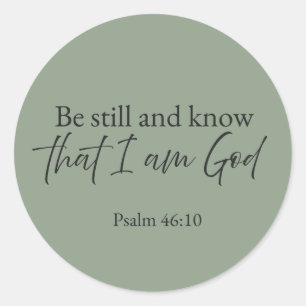 Be Still and Know That I Am God Psalm 46:10 Classic Round Sticker