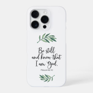 Be Still and Know that I am God - Psalm 46:10 iPhone 16 Pro Case