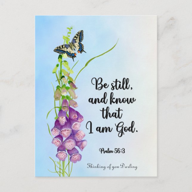 Be still, and know that I am God.  Psalm 56:3 Postcard (Front)