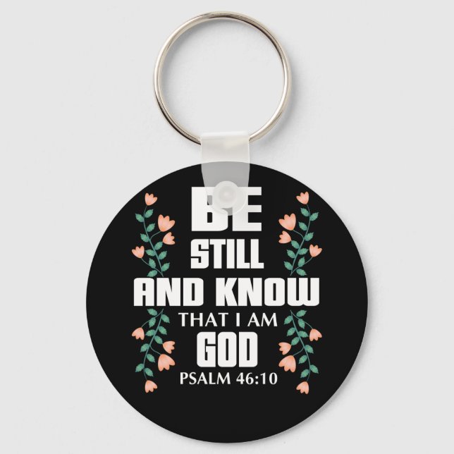 Be Still And Know That I Am God Psalm Lettering Key Ring (Front)