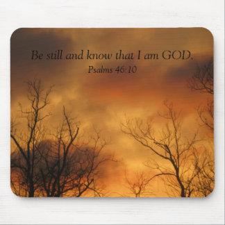 Be Still and Know That I am God Psalms 46:10 Mouse Mat