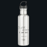 Be Still and Know that I am God Scripture Monogram 710 Ml Water Bottle<br><div class="desc">Be Still and Know That I am God,  Psalm 46:10.  Monogram. Custom.</div>