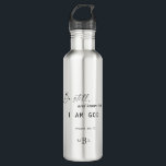 Be Still and Know that I am God Scripture Monogram 710 Ml Water Bottle<br><div class="desc">Be Still and Know That I am God,  Psalm 46:10.  Monogram. Custom.</div>