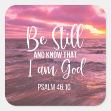 Be Still and Know that I am God