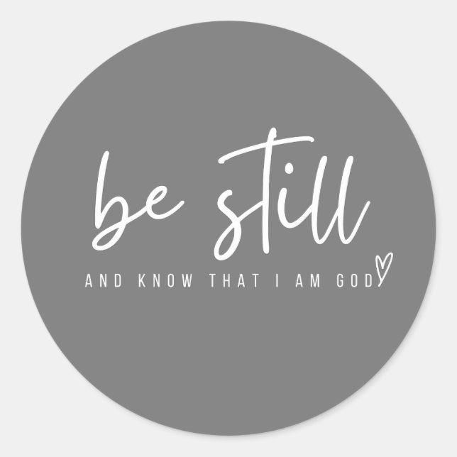 be still and know that I am God sticker (Front)