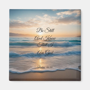 "Be Still And Know That I Am God" Sunrise Magnet