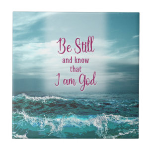 Be Still and know that I am God Tile