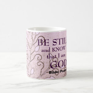 Be Still And Know That I Am God Verse Coffee Mug