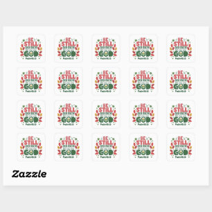 Be Still and Know that I am your God Square Sticker