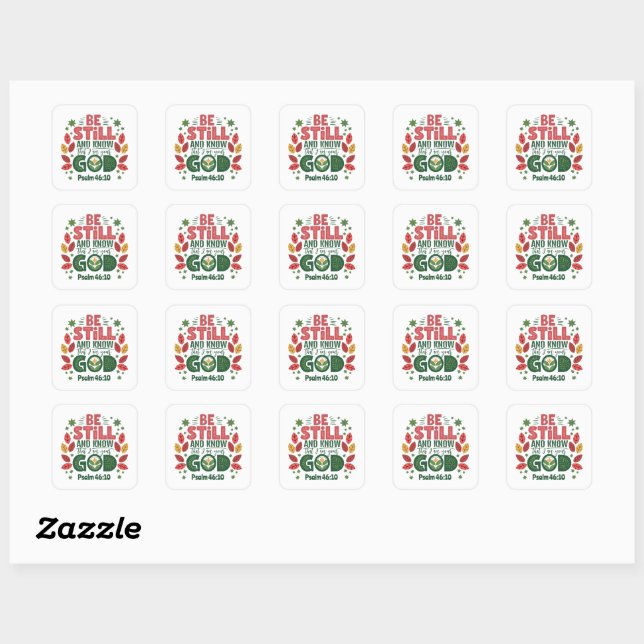 Be Still and Know that I am your God Square Sticker (Sheet)