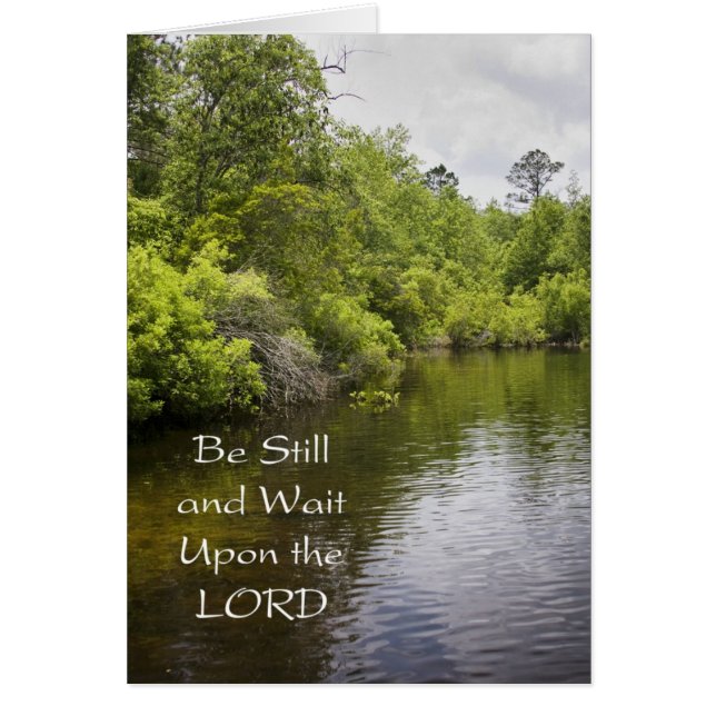 Be Still and Wait Greeting Card (Front)