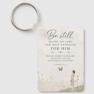 Be Still and Wait Patiently Psalm 37 Christian Key Ring