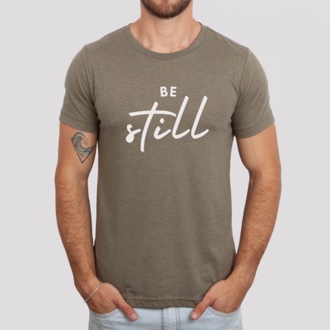 Be Still Bible Verse Christian Faith T-Shirt (Creator Uploaded)