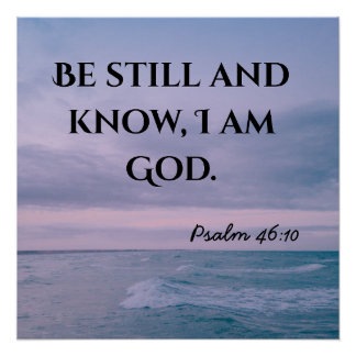 Be still Bible verse christian typography poster
