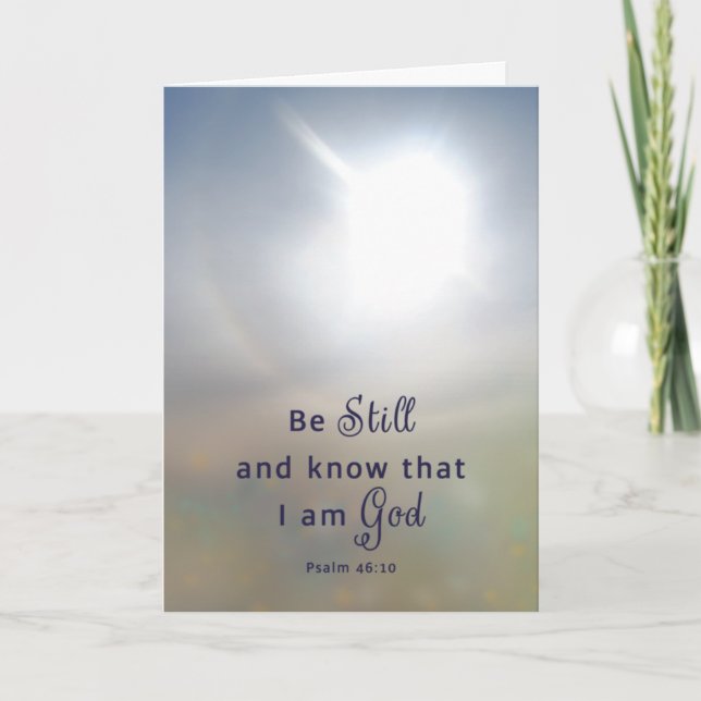 Be Still Christian Encouragement Greeting Card  (Front)