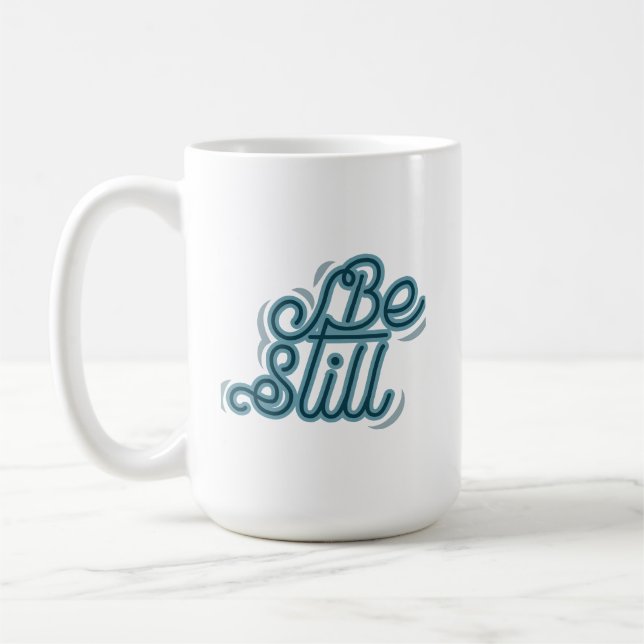 Be Still Coffee Mug (Left)