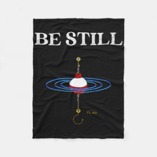 Be Still Fishing Meditational Inspired Fishy Fishi Fleece Blanket