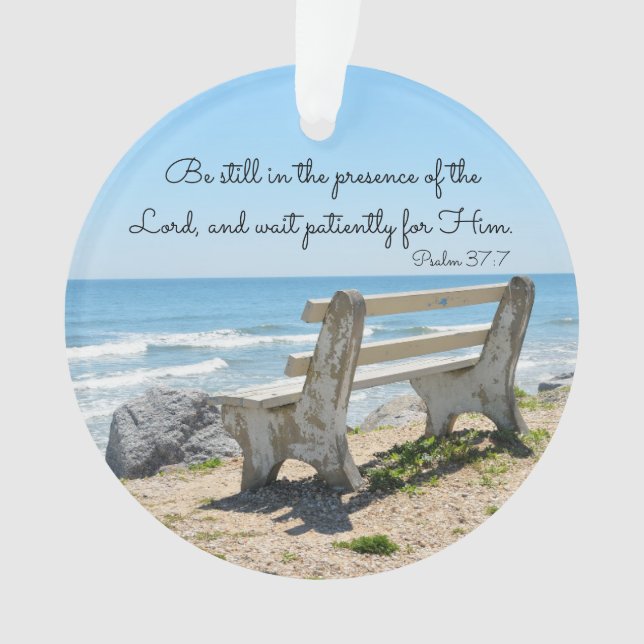 Be Still in the Presence of the Lord, Psalm 37:7 Ornament (Front)