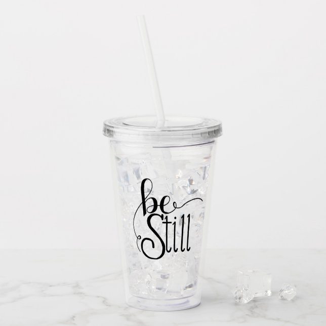 Be Still Insulated Tumbler (Front Ice)