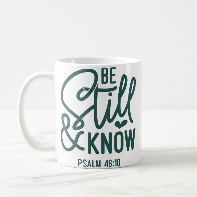 Be Still & Know Bible Verse Quote Coffee Mug (Left)