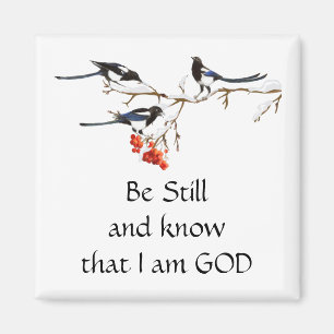 Be Still Know I am GOD Cute Magpie Winter Birds Magnet
