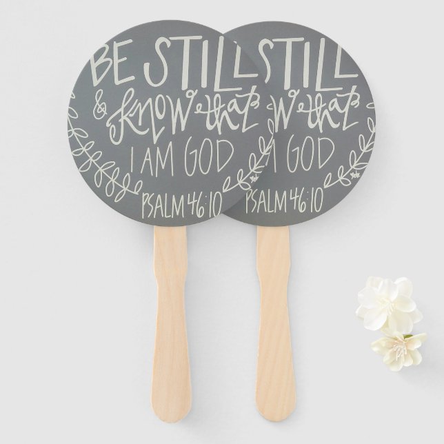 Be Still & Know That I Am God Fan (Front and Back)
