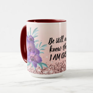 Be Still & Know That I Am God - Floral Mug