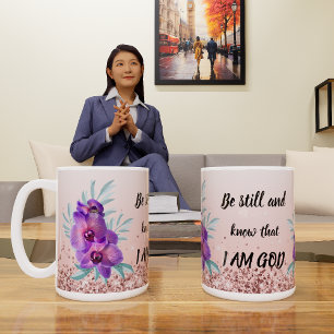 Be Still & Know That I Am God - Floral Mug