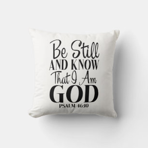 Be Still & Know That I Am God Psalm 46:10 Cushion