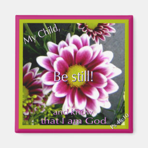 Be still! magnet