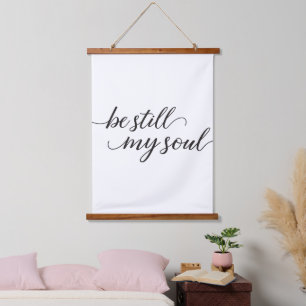 Be still my soul elegant modern script Wall art