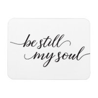Be Still My Soul quote Modern Script