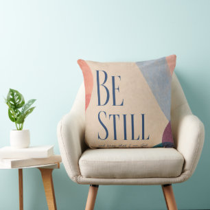 BE STILL Psalm 46:10 Christian Cushion