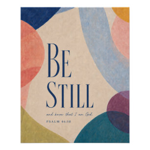 BE STILL Psalm 46:10 Christian Poster