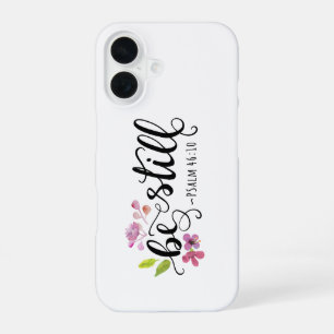 Be Still - Psalm 46:10 iPhone 16 Case