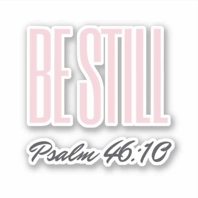 Be Still Psalm KJV Christian (Front)