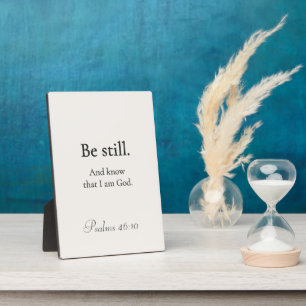 Be Still Psalms 46:10 Plaque
