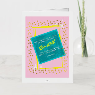 Be Still Quote Pink Green  Foil Greeting Card