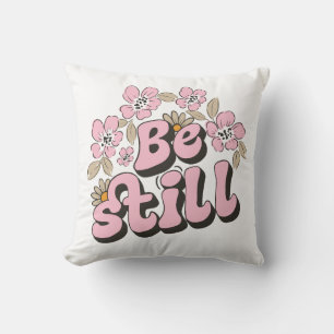 Be Still Scripture in Retro Florals and Botanicals Cushion