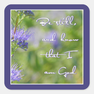 Be Still Square Sticker
